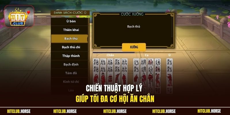 Chiến thuật hợp lý giúp tối đa cơ hội ăn chắn