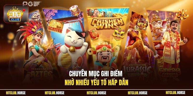 Chuyên mục ghi điểm nhờ nhiều yếu tố hấp dẫn
