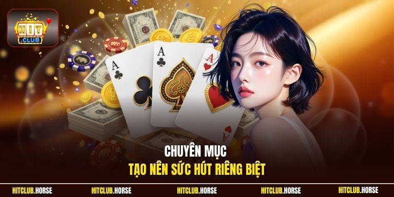 Chuyên mục tạo nên sức hút riêng biệt