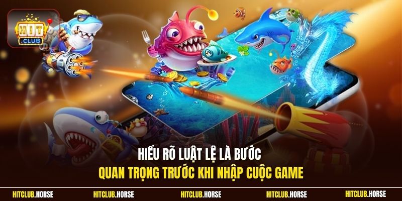 Hiểu rõ luật lệ là bước quan trọng trước khi nhập cuộc game