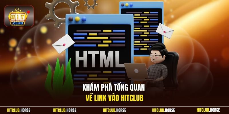 Khám phá tổng quan về link vào HITCLUB